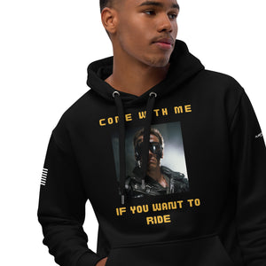 Come With Me If You Want To Ride  Premium eco hoodie